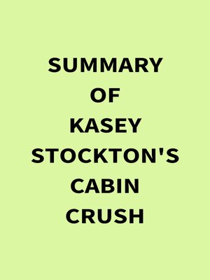 cover image of Summary of Kasey Stockton's Cabin Crush